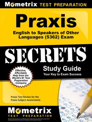 cover image of Praxis English to Speakers of Other Languages (5362) Exam Secrets Study Guide